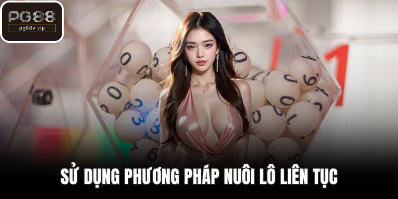Sử dụng phương pháp nuôi lô liên tục